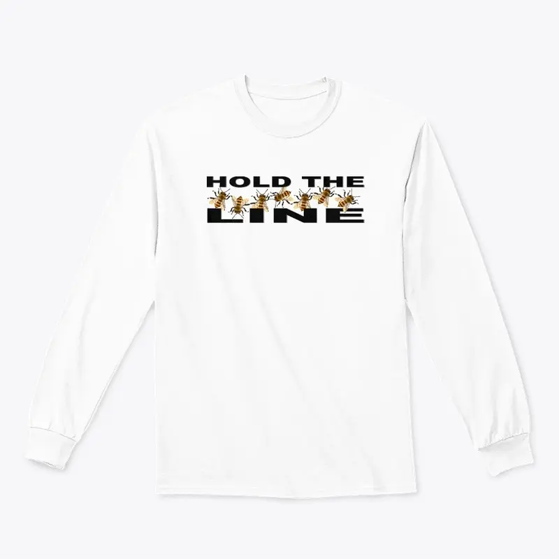 Hold the Line- Bee Style