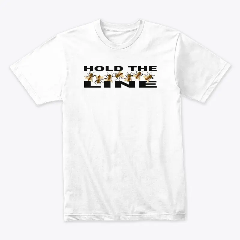 Hold the Line- Bee Style