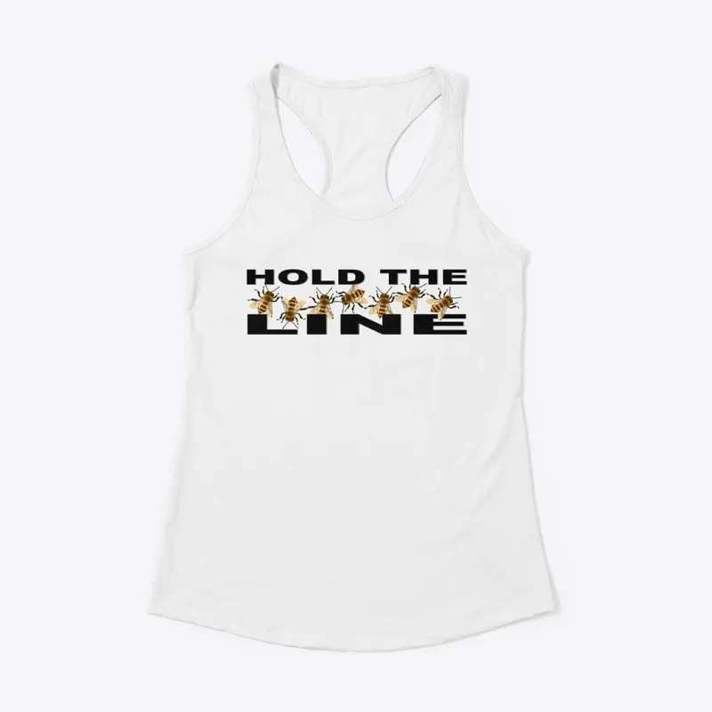 Hold the Line- Bee Style